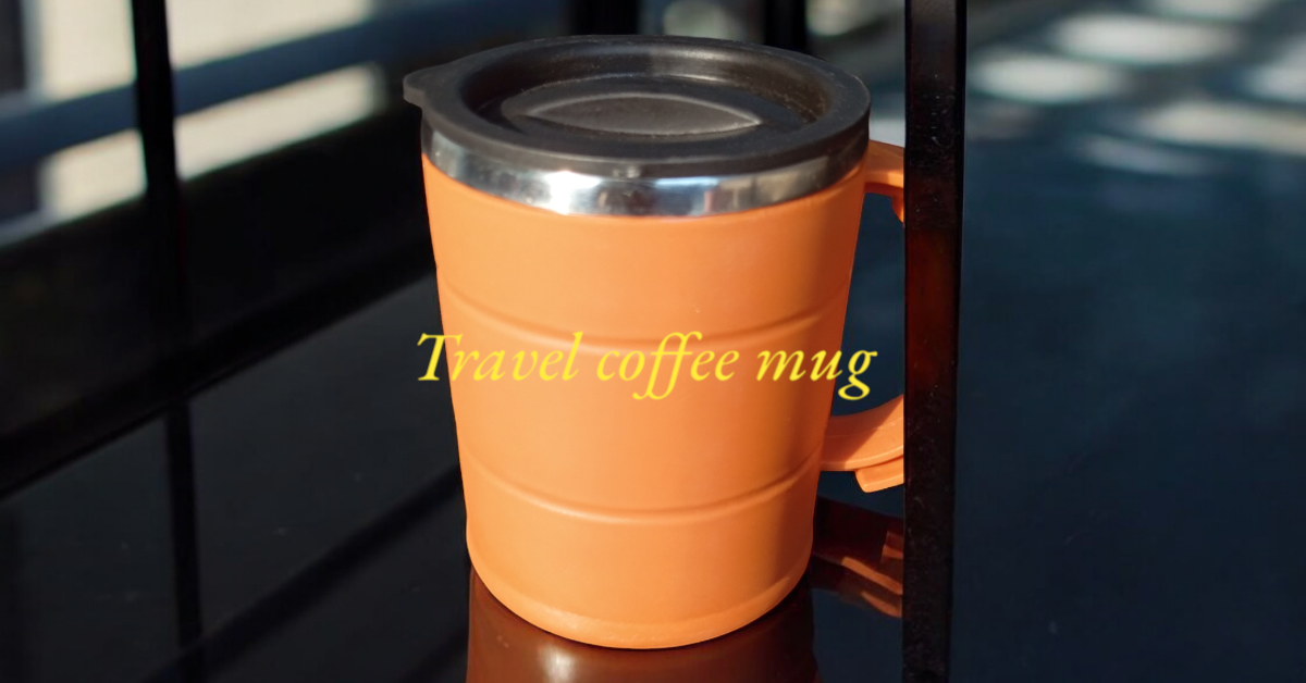 Travel Coffee mug